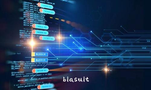 biasuit